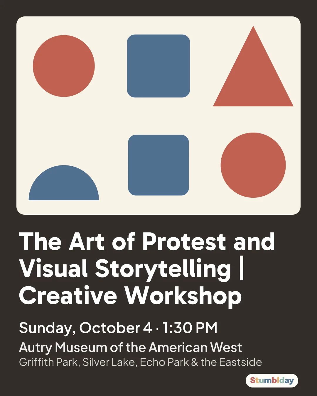 Flyer for The Art of Protest and Visual Storytelling | Creative Workshop: Sunday, October 4 · 1:30 PM at Autry Museum of the American West