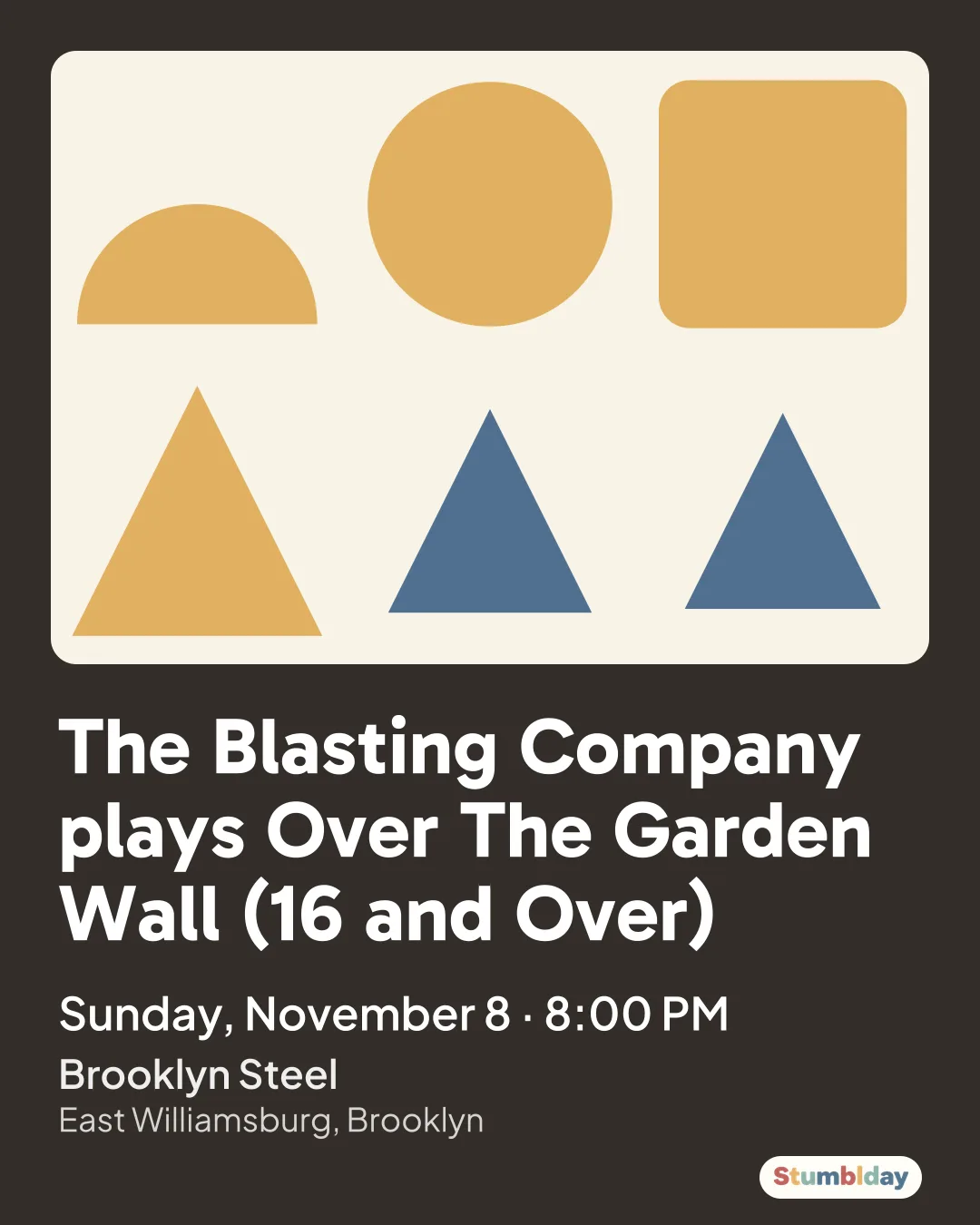 Flyer for The Blasting Company plays Over The Garden Wall (16 and Over): Sunday, November 8 · 8:00 PM at Brooklyn Steel