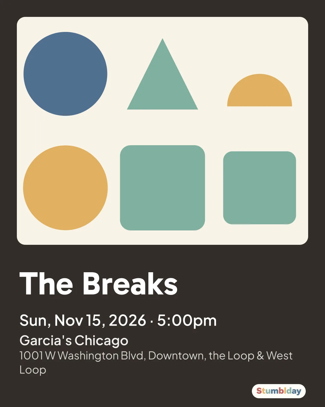 Flyer for The Breaks: Sun, Nov 15, 2026 · 5:00pm at Garcia's Chicago