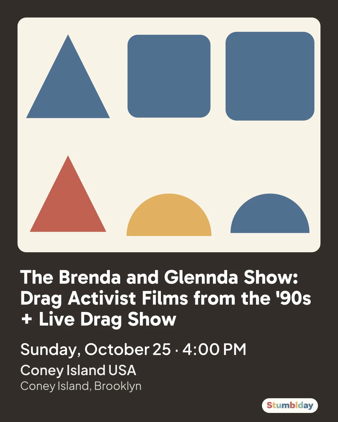 Flyer for The Brenda and Glennda Show: Drag Activist Films from the '90s + Live Drag Show: Sunday, October 25 Β· 4:00 PM at Coney Island USA