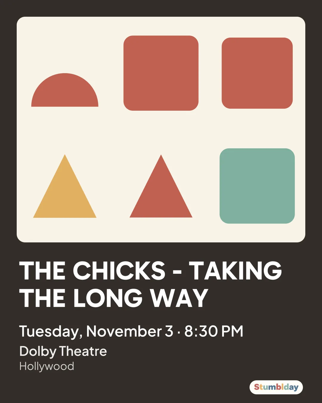 Flyer for THE CHICKS - TAKING THE LONG WAY: Tuesday, November 3 · 8:30 PM at Dolby Theatre