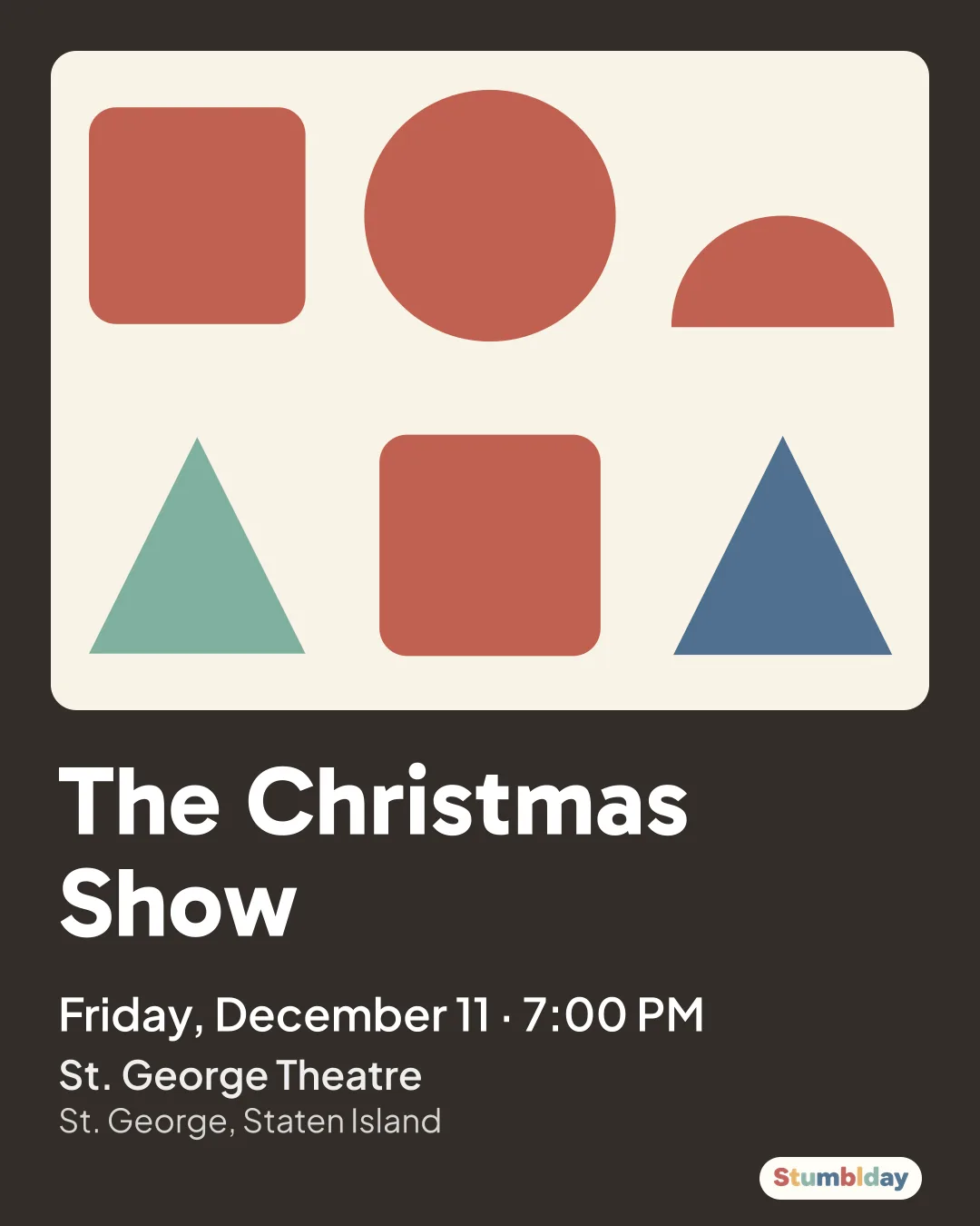 Flyer for The Christmas Show: Friday, December 11 · 7:00 PM at St. George Theatre