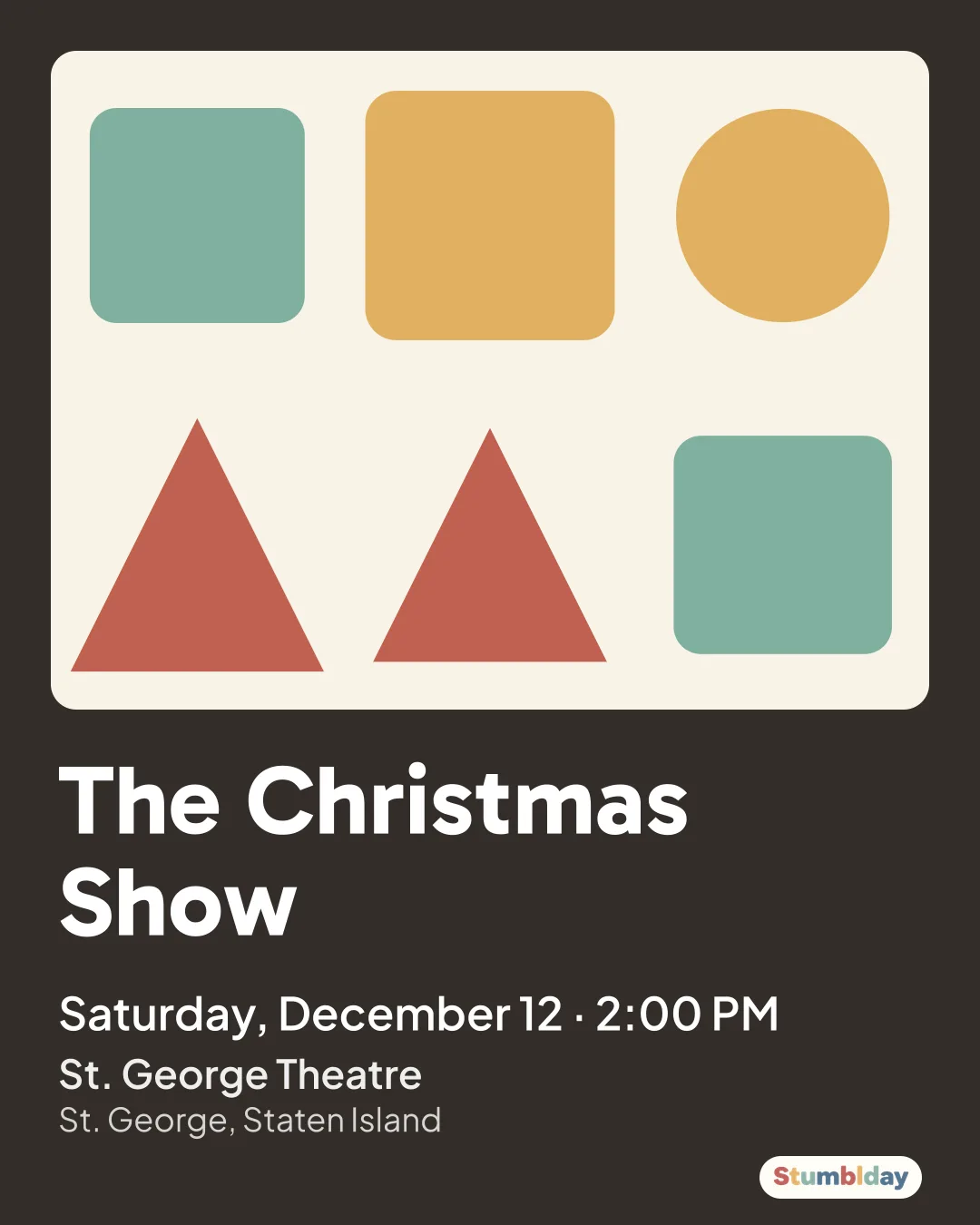 Flyer for The Christmas Show: Saturday, December 12 · 2:00 PM at St. George Theatre