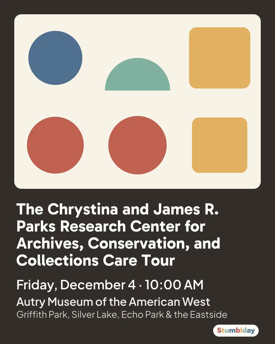 Flyer for The Chrystina and James R. Parks Research Center for Archives, Conservation, and Collections Care Tour: Friday, December 4 · 10:00 AM at Autry Museum of the American West