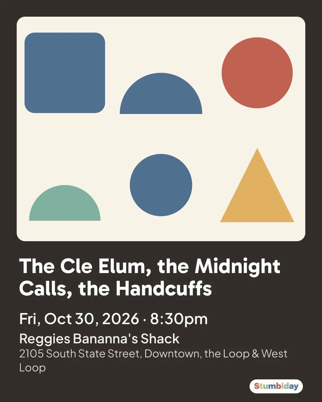 Flyer for The Cle Elum, the Midnight Calls, the Handcuffs: Fri, Oct 30, 2026 · 8:30pm at Reggies Bananna's Shack