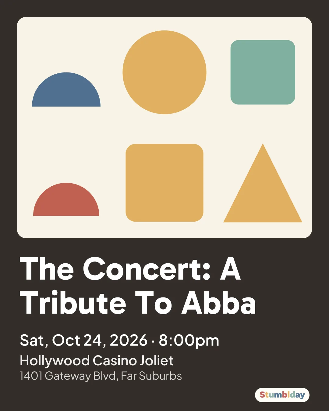 Flyer for The Concert: A Tribute To Abba: Sat, Oct 24, 2026 · 8:00pm at Hollywood Casino Joliet