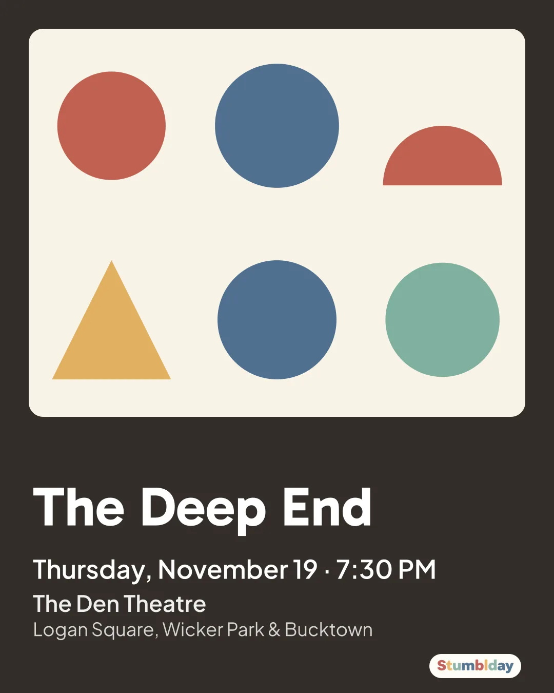 Flyer for The Deep End: Thursday, November 19 · 7:30 PM at The Den Theatre