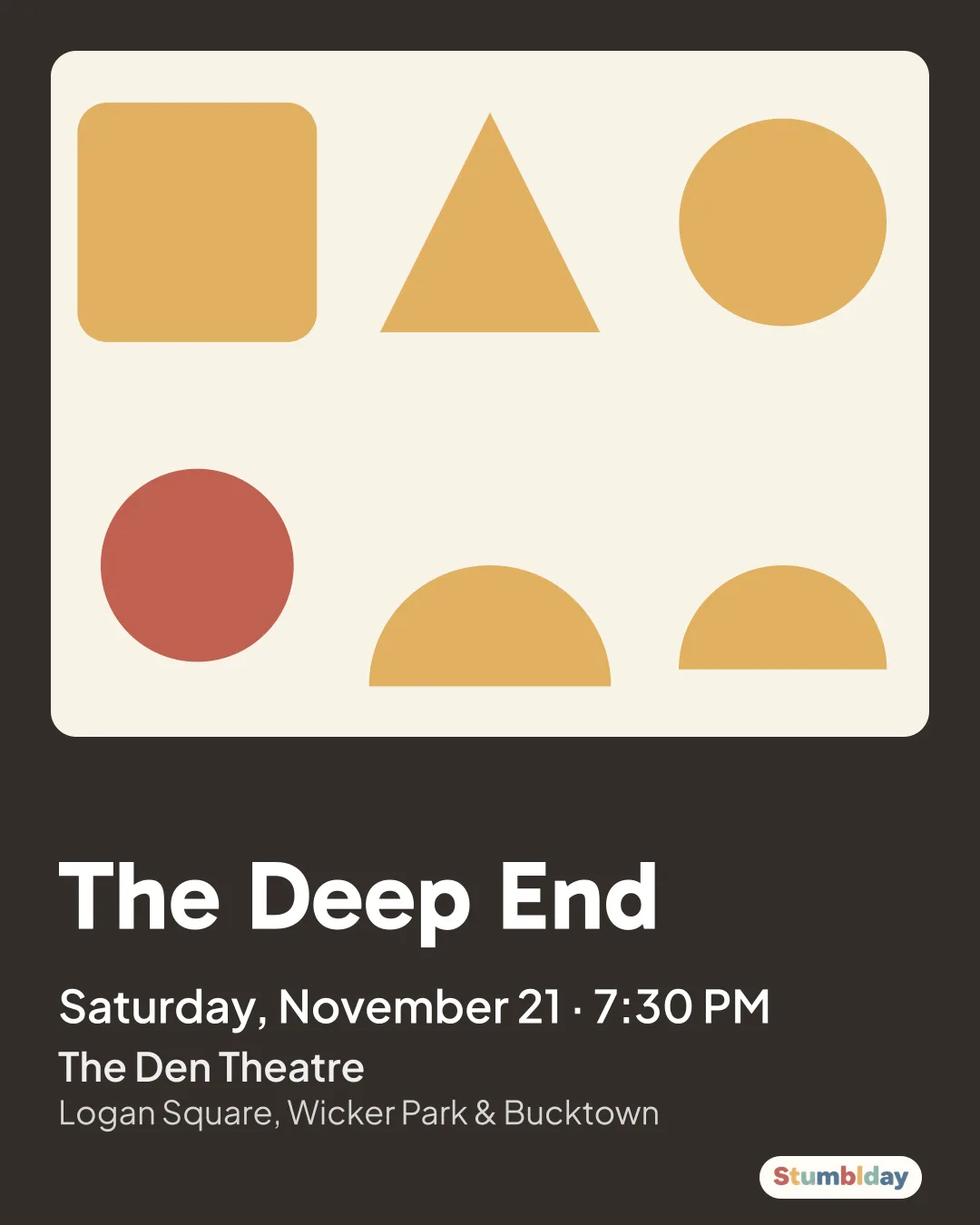 Flyer for The Deep End: Saturday, November 21 · 7:30 PM at The Den Theatre