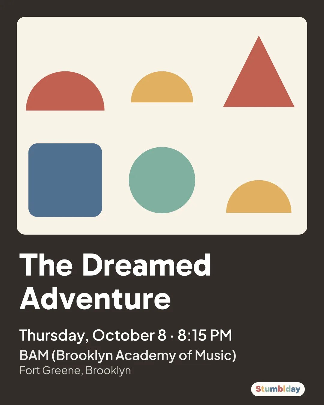Flyer for The Dreamed Adventure: Thursday, October 8 · 8:15 PM at BAM (Brooklyn Academy of Music)