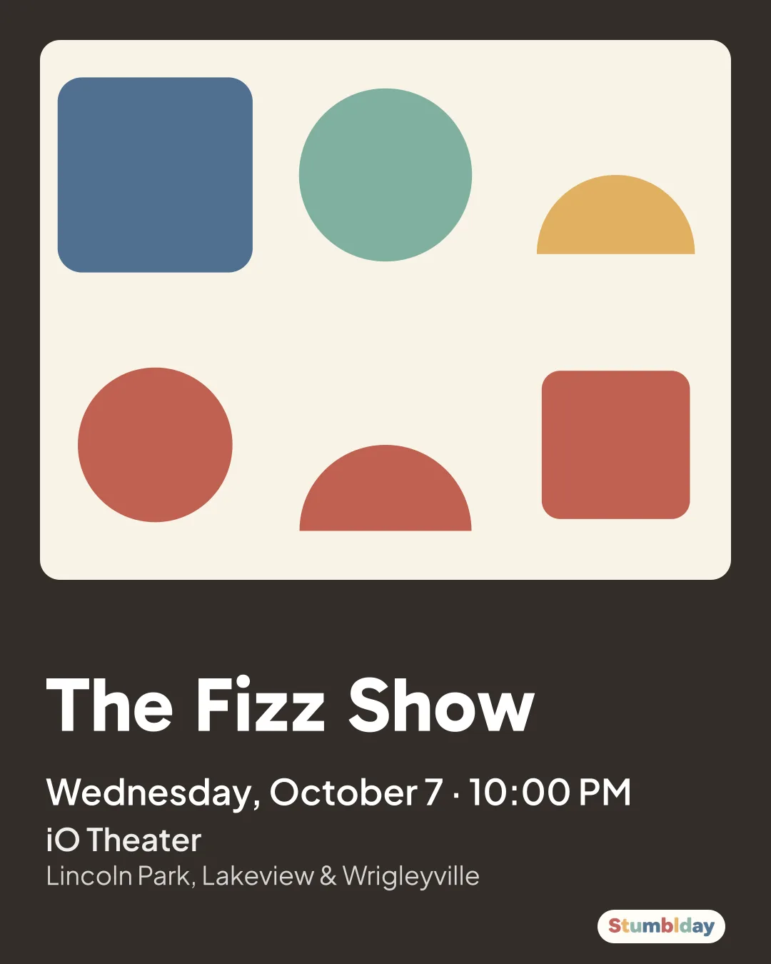 Flyer for The Fizz Show: Wednesday, October 7 · 10:00 PM at iO Theater