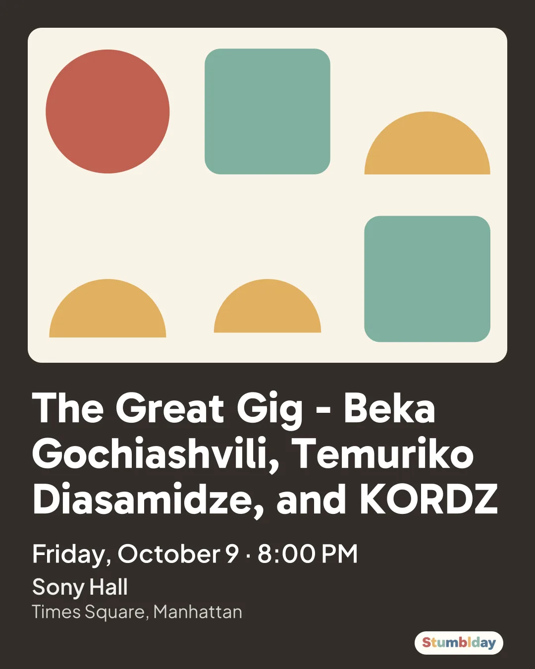Flyer for The Great Gig - Beka Gochiashvili, Temuriko Diasamidze, and KORDZ: Friday, October 9 · 8:00 PM at Sony Hall