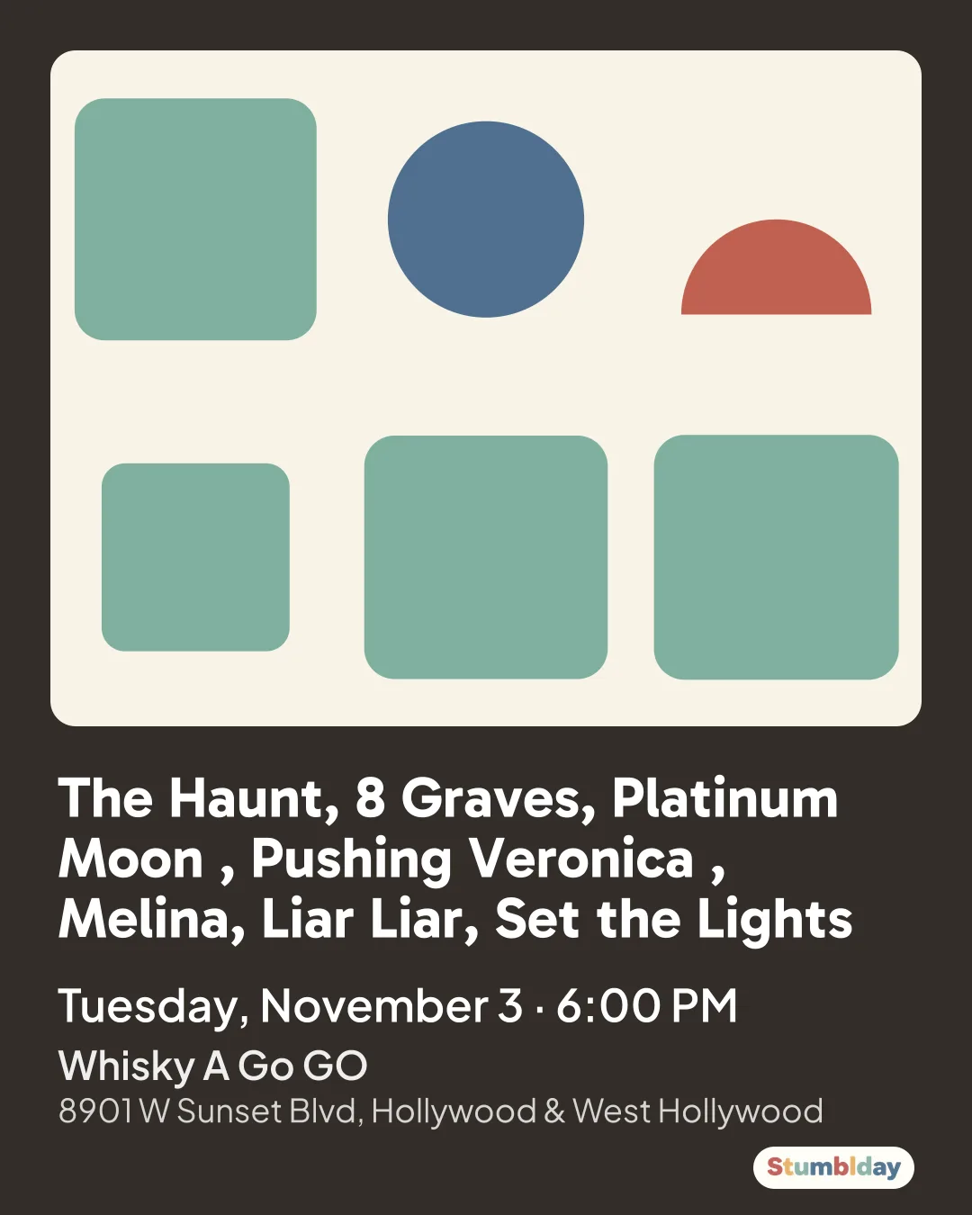 Flyer for The Haunt, 8 Graves, Platinum Moon , Pushing Veronica , Melina, Liar Liar, Set the Lights: Tuesday, November 3 · 6:00 PM at Whisky A Go GO