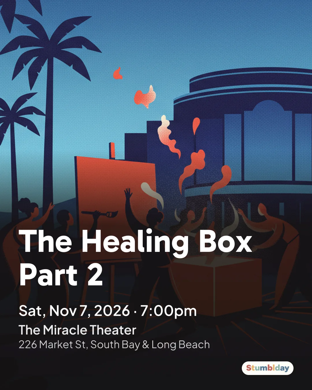 Flyer for The Healing Box Part 2: Sat, Nov 7, 2026 · 7:00pm at The Miracle Theater