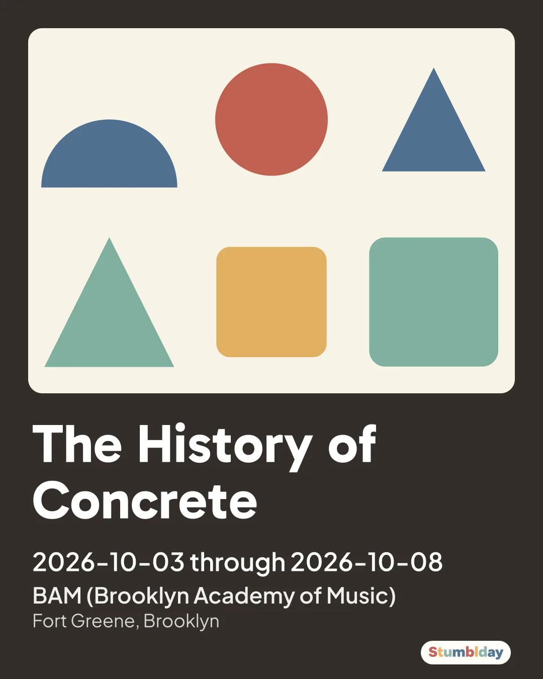 Flyer for The History of Concrete: 2026-10-03 through 2026-10-08 at BAM (Brooklyn Academy of Music)