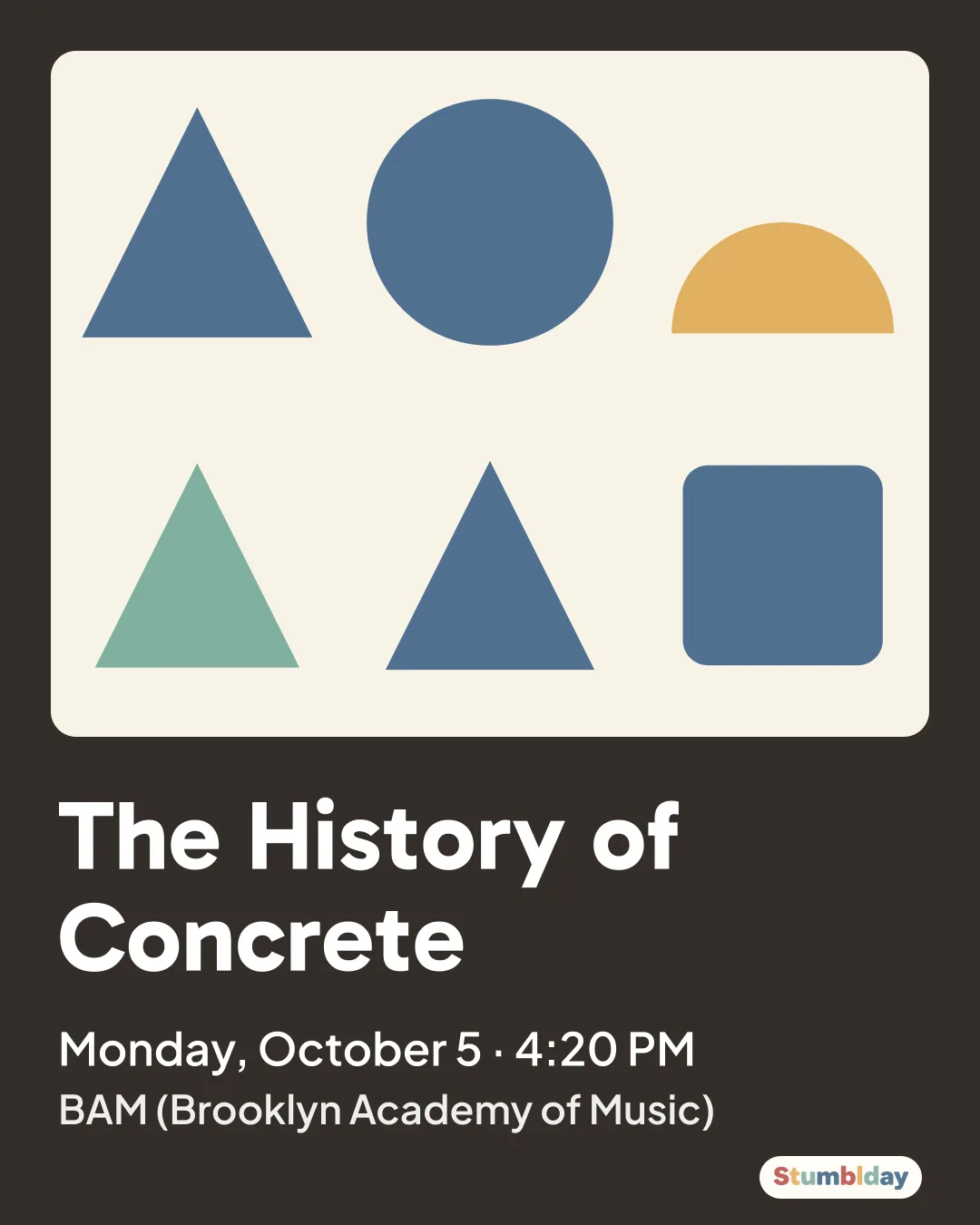 Flyer for The History of Concrete: Monday, October 5 · 4:20 PM at BAM (Brooklyn Academy of Music)