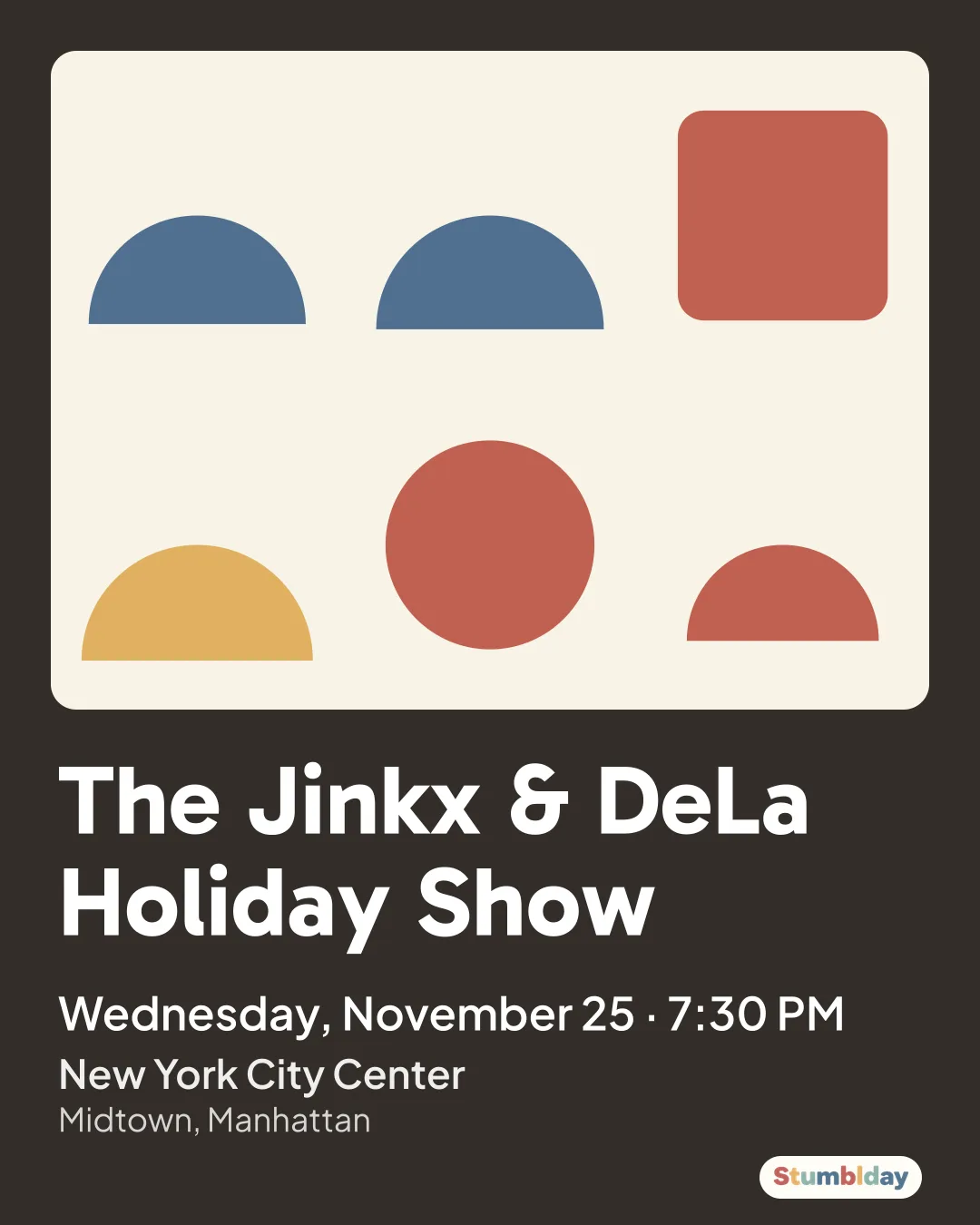 Flyer for The Jinkx & DeLa Holiday Show: Wednesday, November 25 · 7:30 PM at New York City Center
