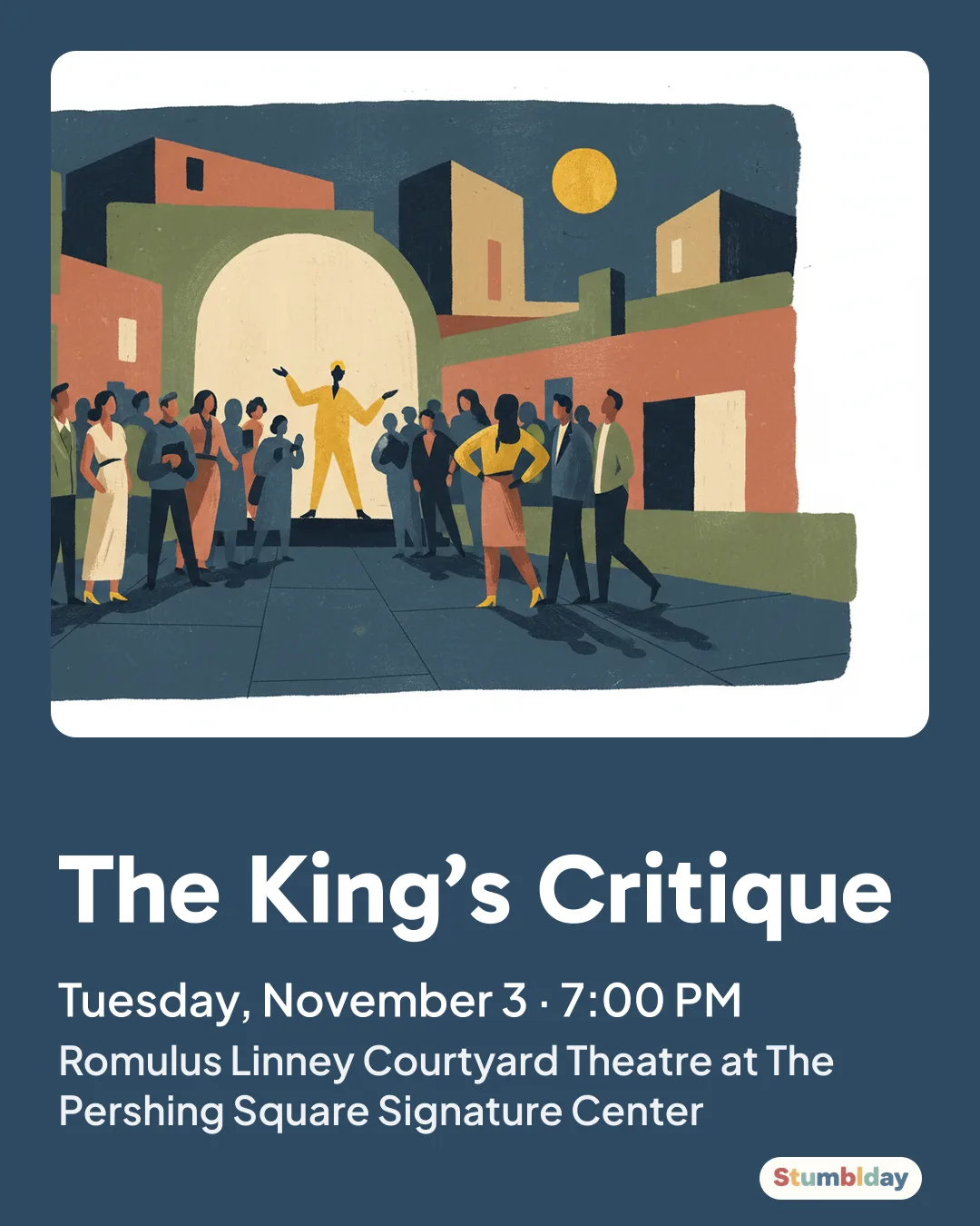 Flyer for The King’s Critique: Tuesday, November 3 · 7:00 PM at Romulus Linney Courtyard Theatre at The Pershing Square Signature Center