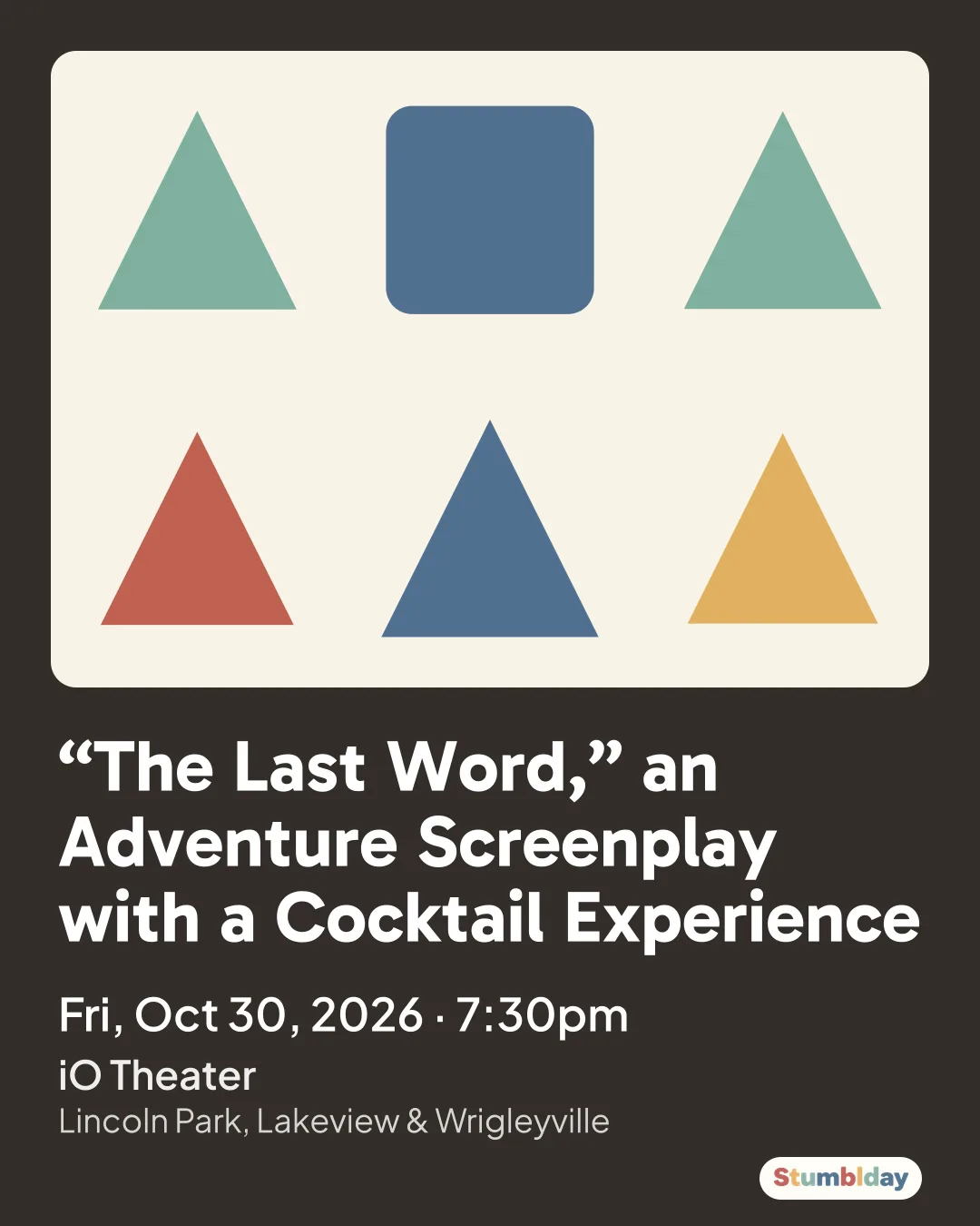 Flyer for “The Last Word,” an Adventure Screenplay with a Cocktail Experience: Fri, Oct 30, 2026 · 7:30pm at iO Theater