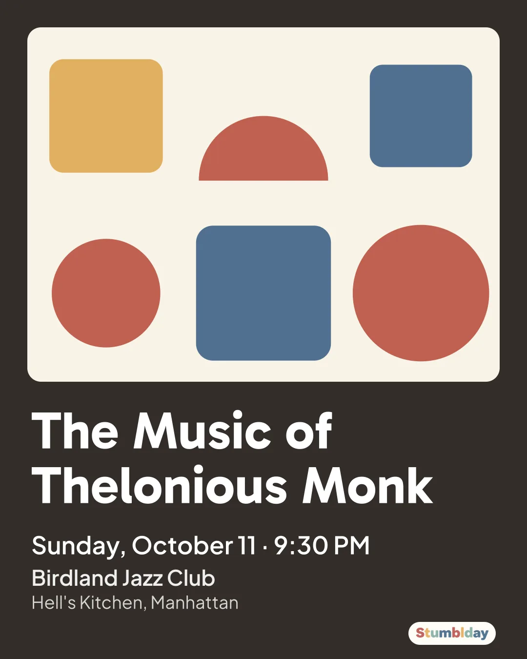 Flyer for The Music of Thelonious Monk: Sunday, October 11 · 9:30 PM at Birdland Jazz Club