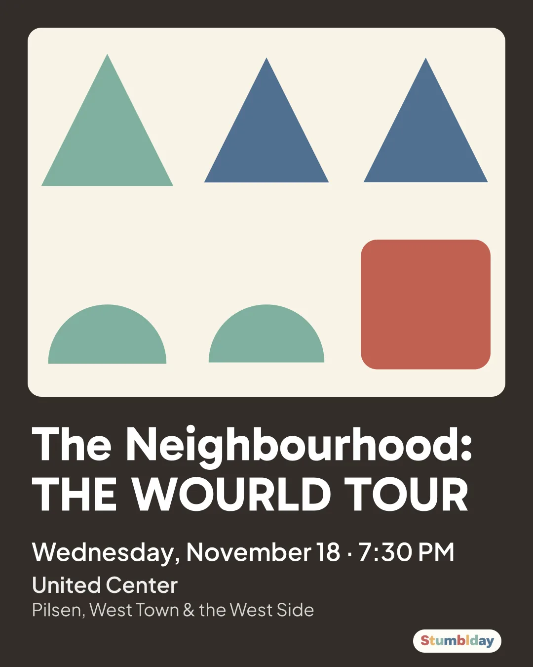 Flyer for The Neighbourhood: THE WOURLD TOUR: Wednesday, November 18 · 7:30 PM at United Center