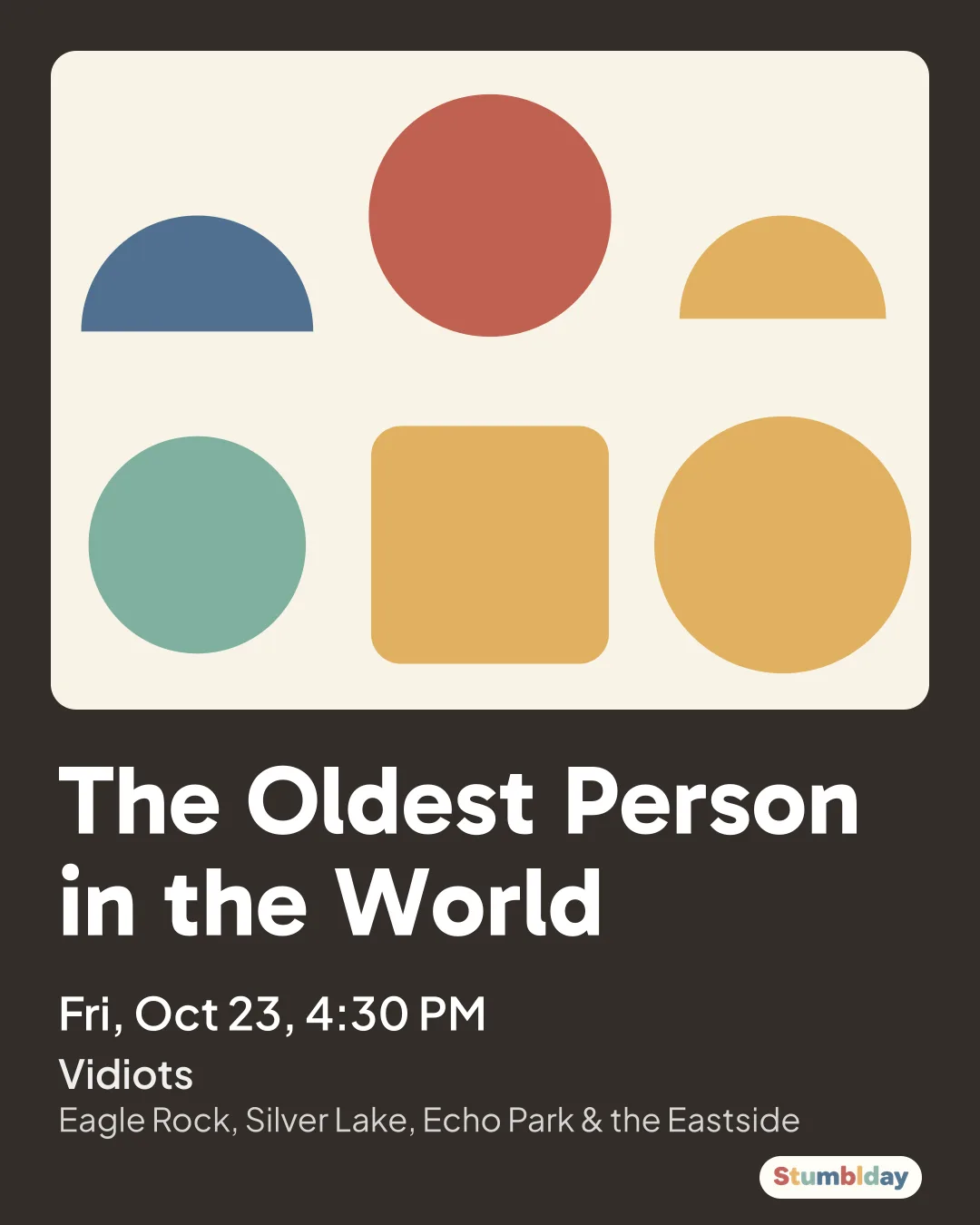 Flyer for The Oldest Person in the World: Friday, October 23 · 4:30 PM at Vidiots
