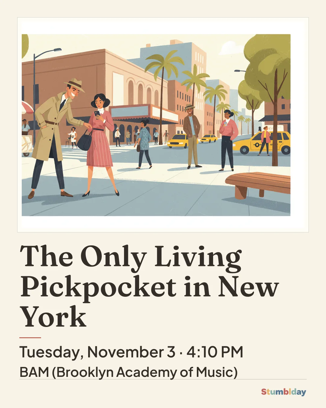 Flyer for The Only Living Pickpocket in New York: Tuesday, November 3 · 4:10 PM at BAM (Brooklyn Academy of Music)