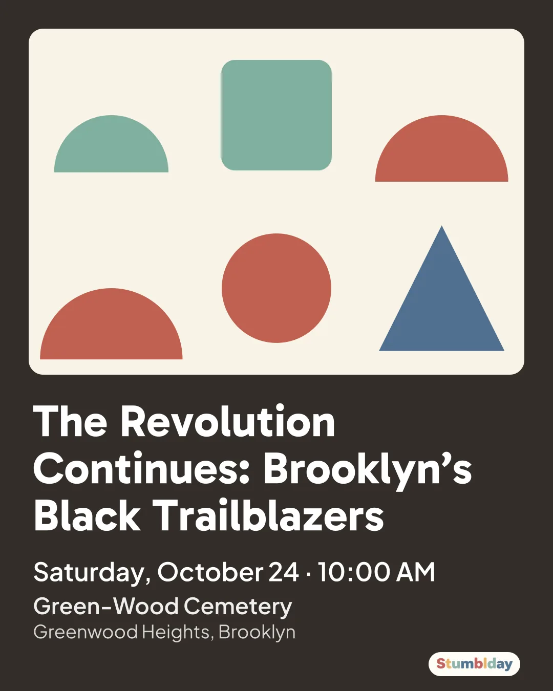 Flyer for The Revolution Continues: Brooklyn’s Black Trailblazers: Saturday, October 24 · 10:00 AM at Green-Wood Cemetery