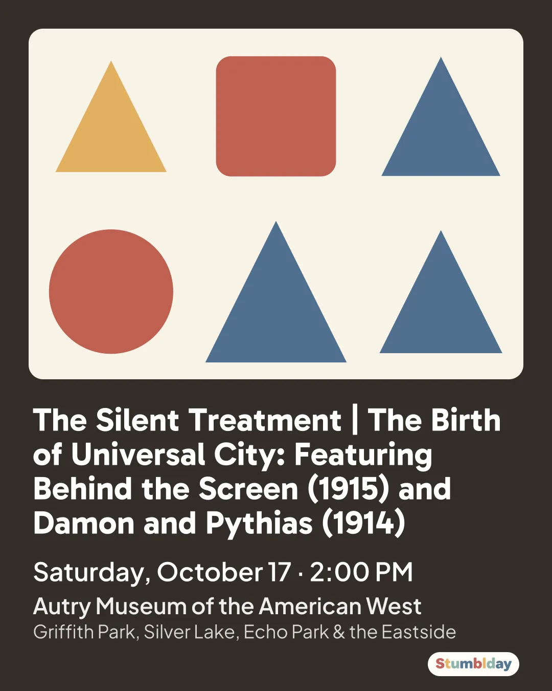 Flyer for The Silent Treatment | The Birth of Universal City: Featuring Behind the Screen (1915) and Damon and Pythias (1914): Saturday, October 17 · 2:00 PM at Autry Museum of the American West