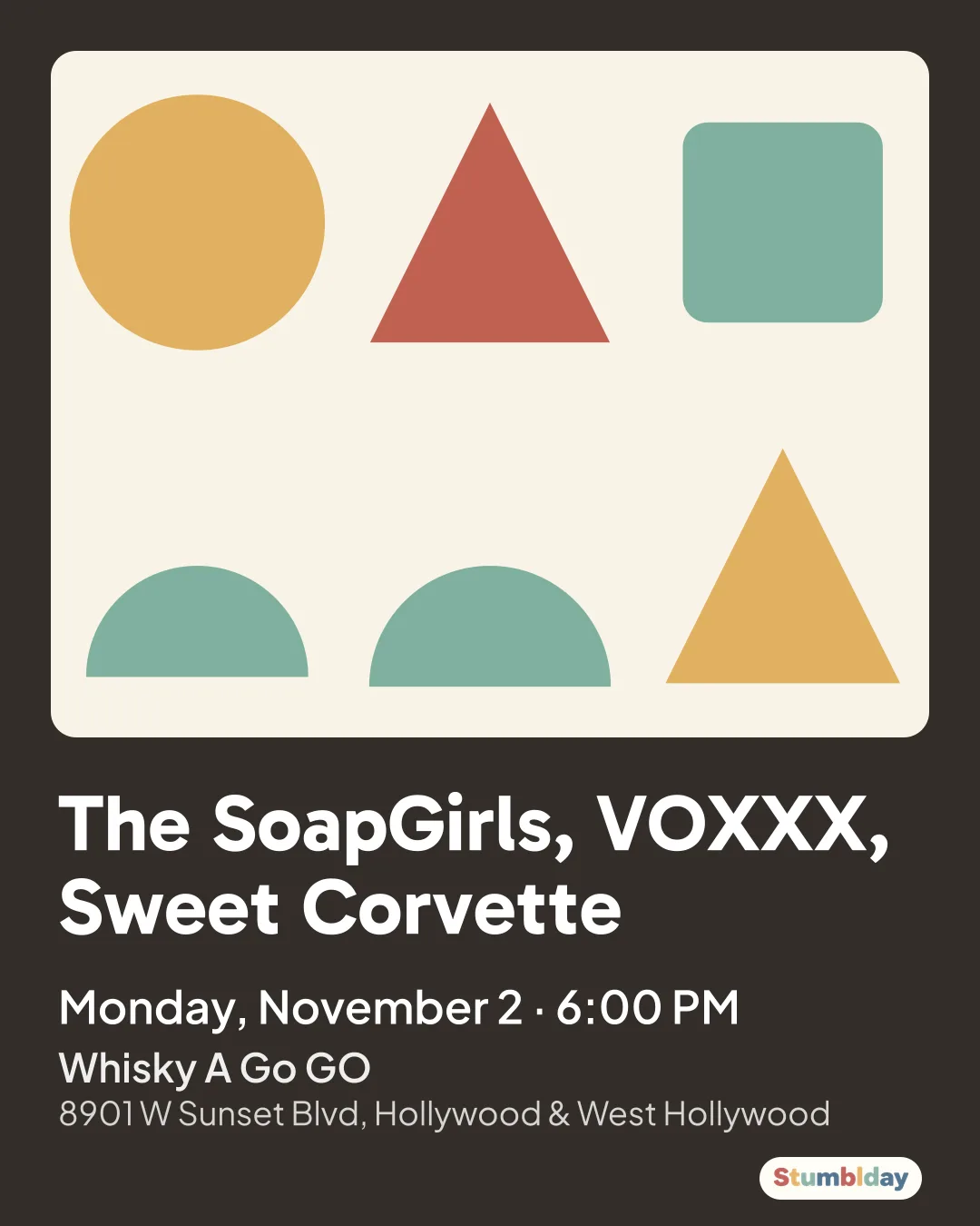 Flyer for The SoapGirls, VOXXX, Sweet Corvette: Monday, November 2 · 6:00 PM at Whisky A Go GO