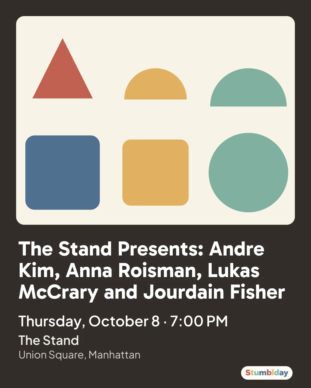 Flyer for The Stand Presents: Andre Kim, Anna Roisman, Lukas McCrary and Jourdain Fisher: Thursday, October 8 · 7:00 PM at The Stand