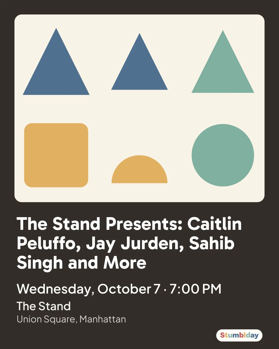 Flyer for The Stand Presents: Caitlin Peluffo, Jay Jurden, Sahib Singh and More: Wednesday, October 7 · 7:00 PM at The Stand