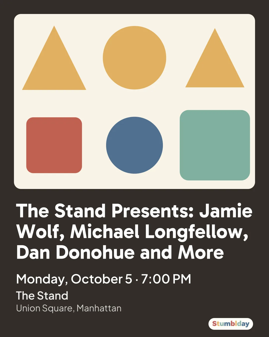 Flyer for The Stand Presents: Jamie Wolf, Michael Longfellow, Dan Donohue and More: Monday, October 5 · 7:00 PM at The Stand