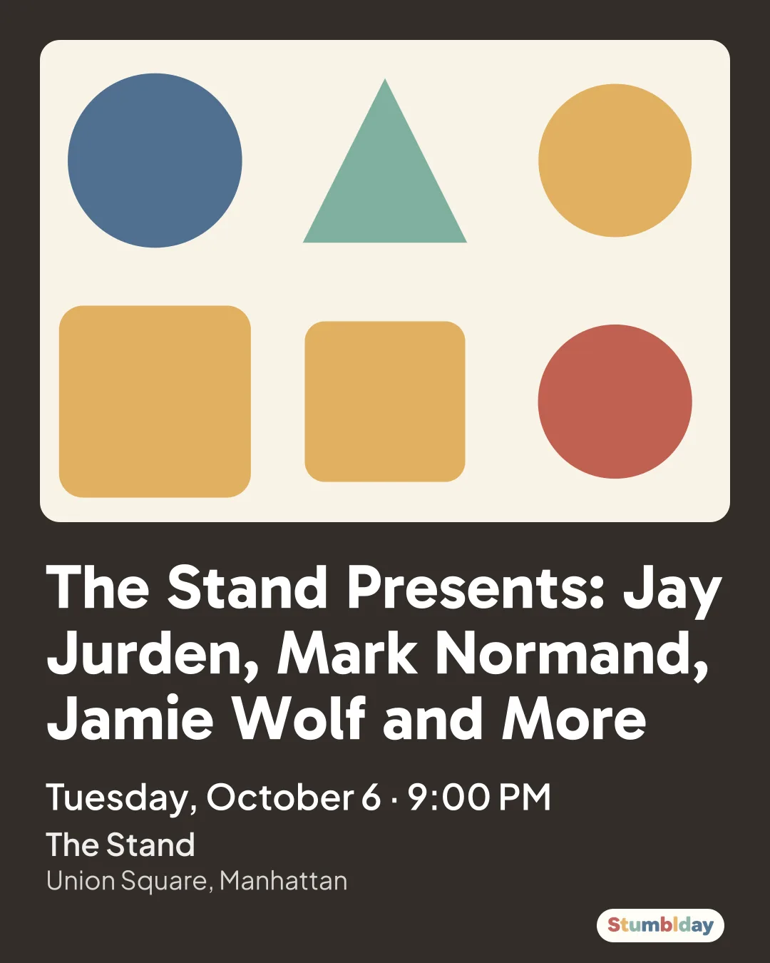 Flyer for The Stand Presents: Jay Jurden, Mark Normand, Jamie Wolf and More: Tuesday, October 6 · 9:00 PM at The Stand