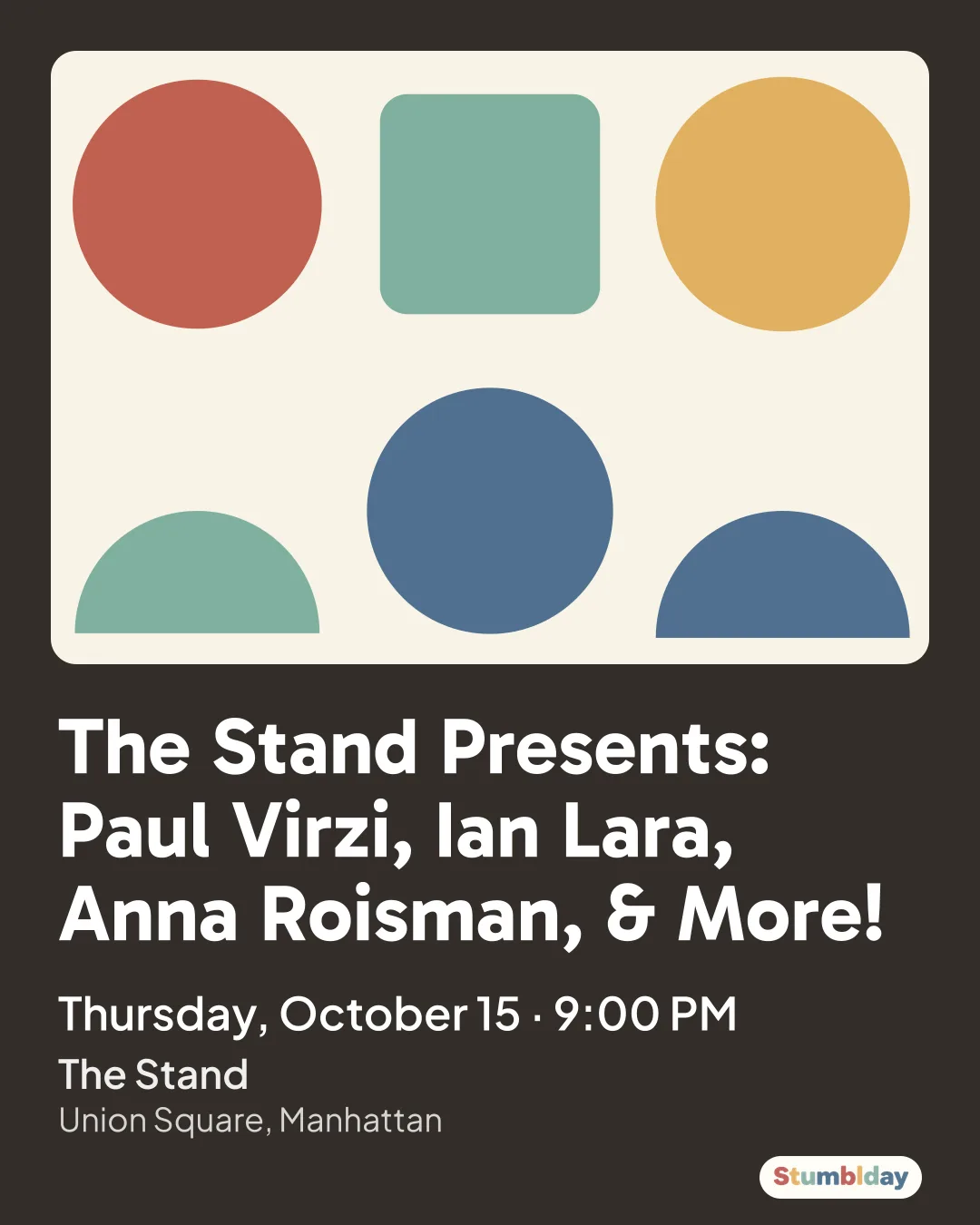 Flyer for The Stand Presents: Paul Virzi, Ian Lara, Anna Roisman, & More!: Thursday, October 15 · 9:00 PM at The Stand