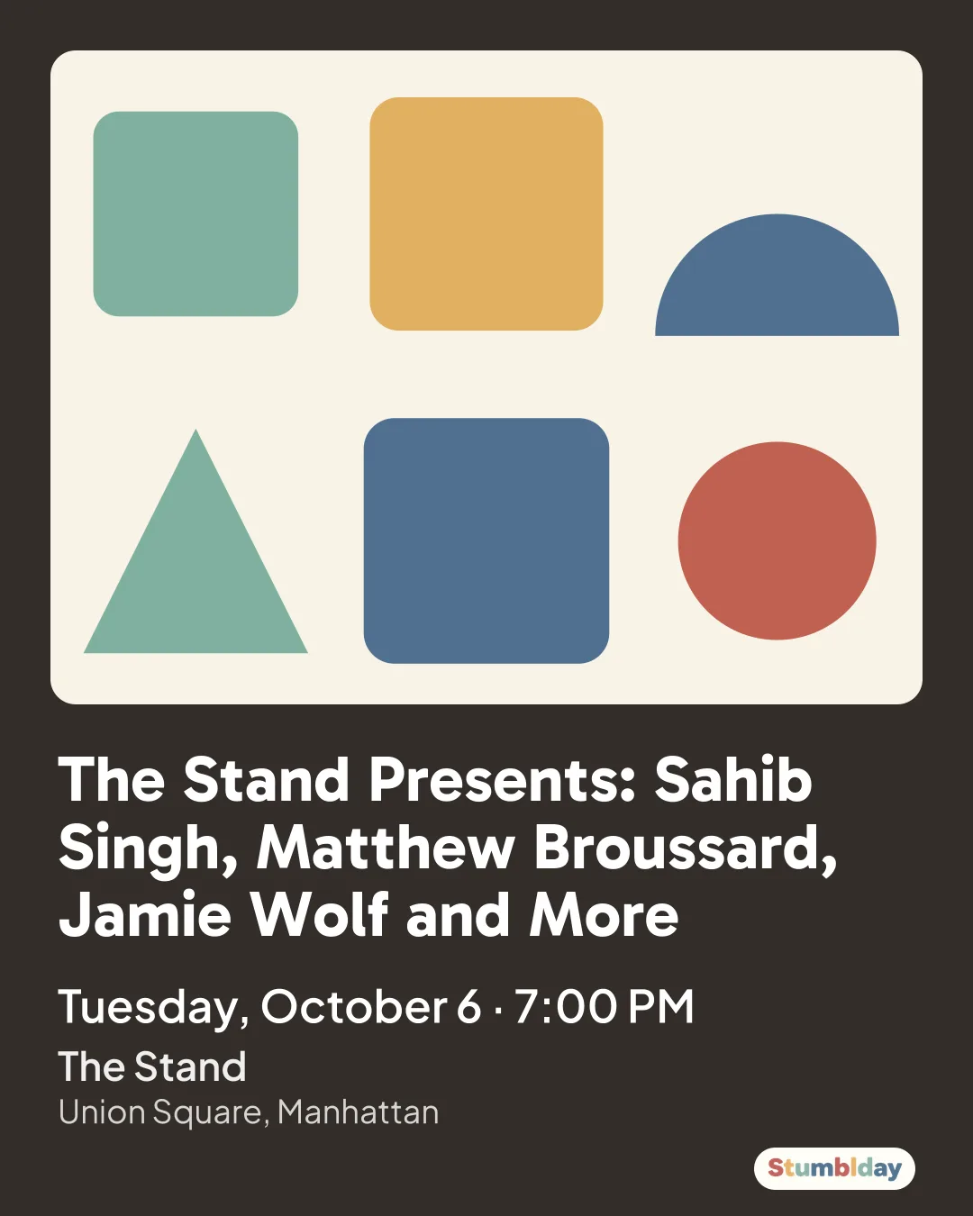 Flyer for The Stand Presents: Sahib Singh, Matthew Broussard, Jamie Wolf and More: Tuesday, October 6 · 7:00 PM at The Stand