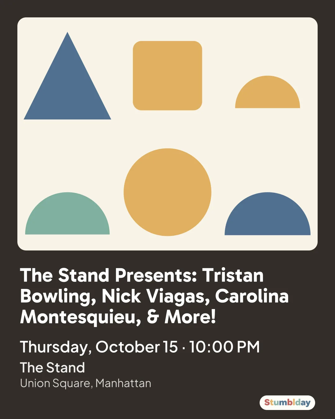 Flyer for The Stand Presents: Tristan Bowling, Nick Viagas, Carolina Montesquieu, & More!: Thursday, October 15 · 10:00 PM at The Stand
