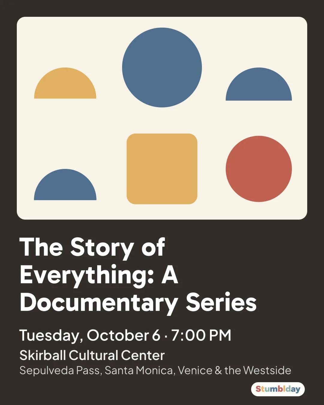 Flyer for The Story of Everything: A Documentary Series: Tuesday, October 6 · 7:00 PM at Skirball Cultural Center