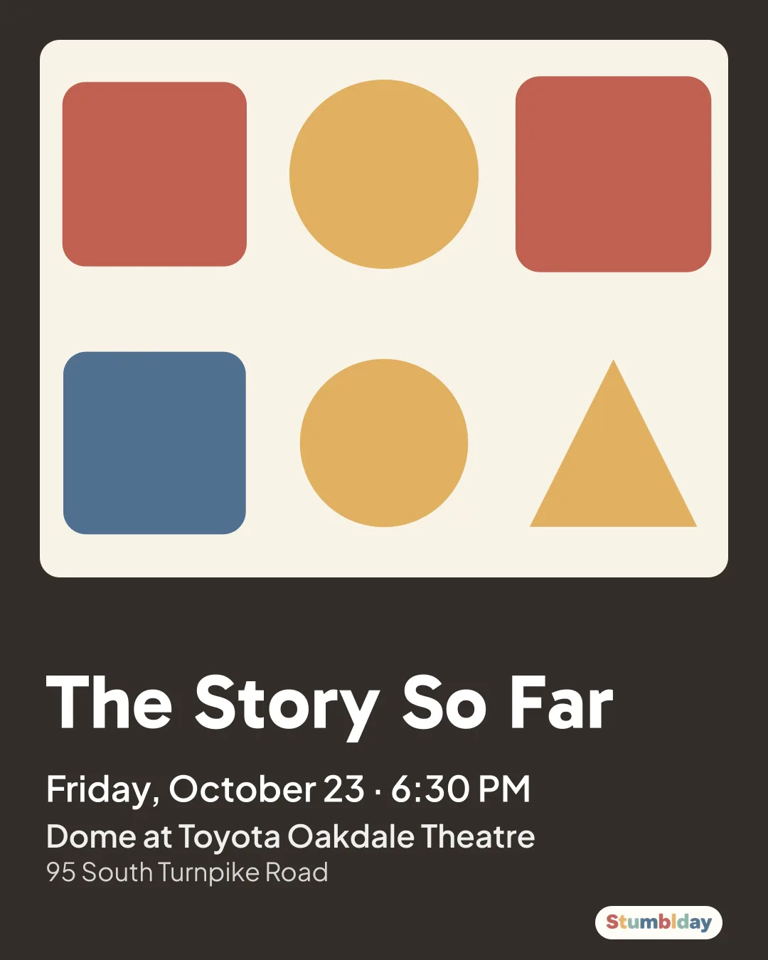Flyer for The Story So Far: Friday, October 23 · 6:30 PM at Dome at Toyota Oakdale Theatre
