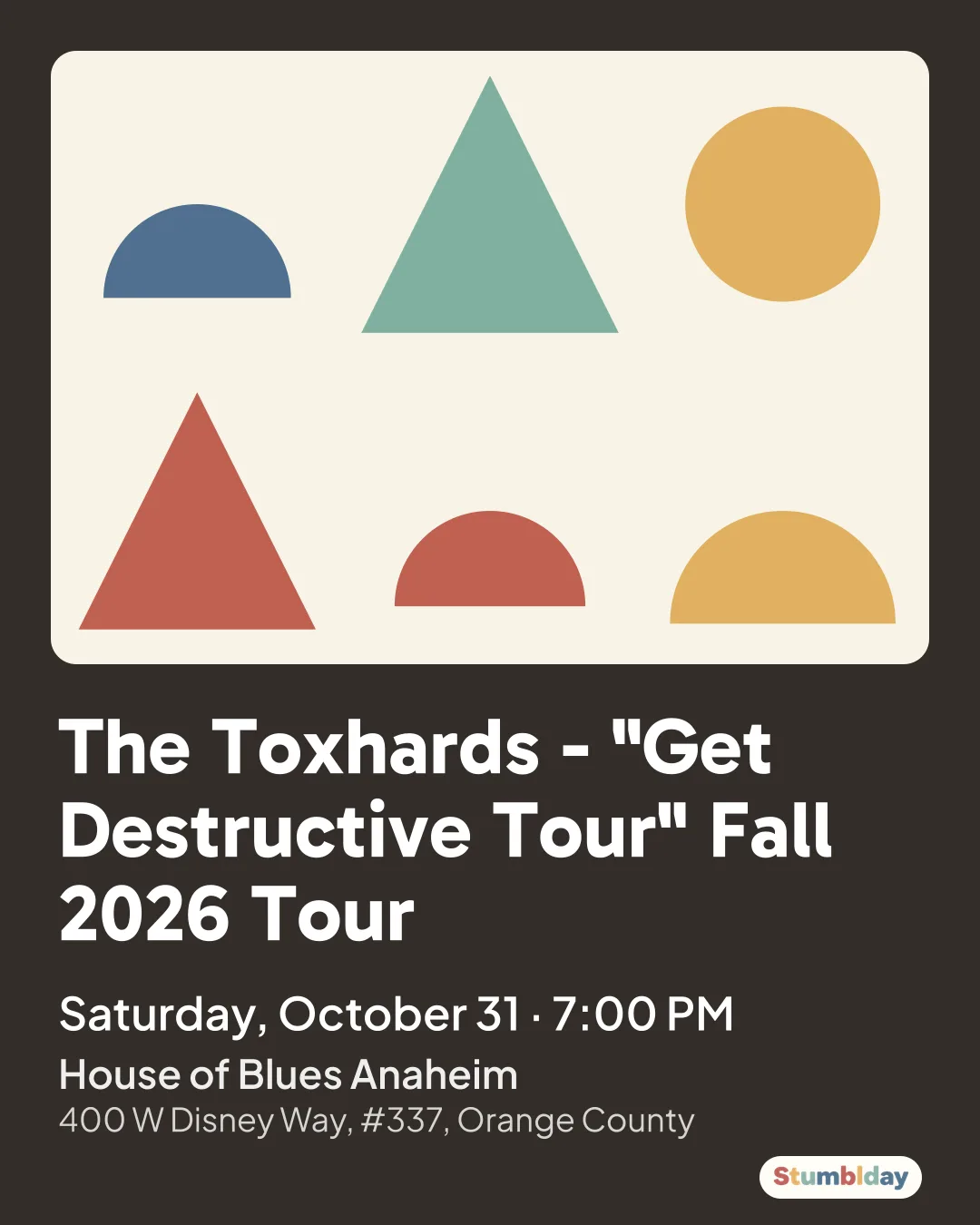 Flyer for The Toxhards - "Get Destructive Tour" Fall 2026 Tour: Saturday, October 31 · 7:00 PM at House of Blues Anaheim