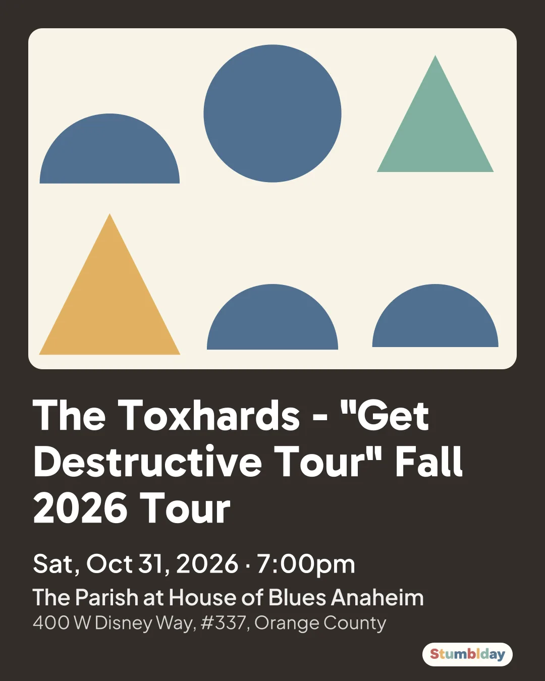 Flyer for The Toxhards - "Get Destructive Tour" Fall 2026 Tour: Sat, Oct 31, 2026 · 7:00pm at The Parish at House of Blues Anaheim