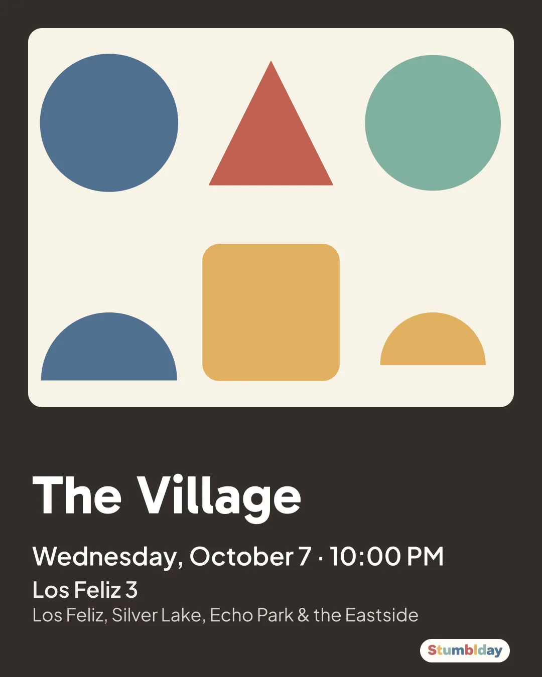 Flyer for The Village: Wednesday, October 7 · 10:00 PM at Los Feliz 3