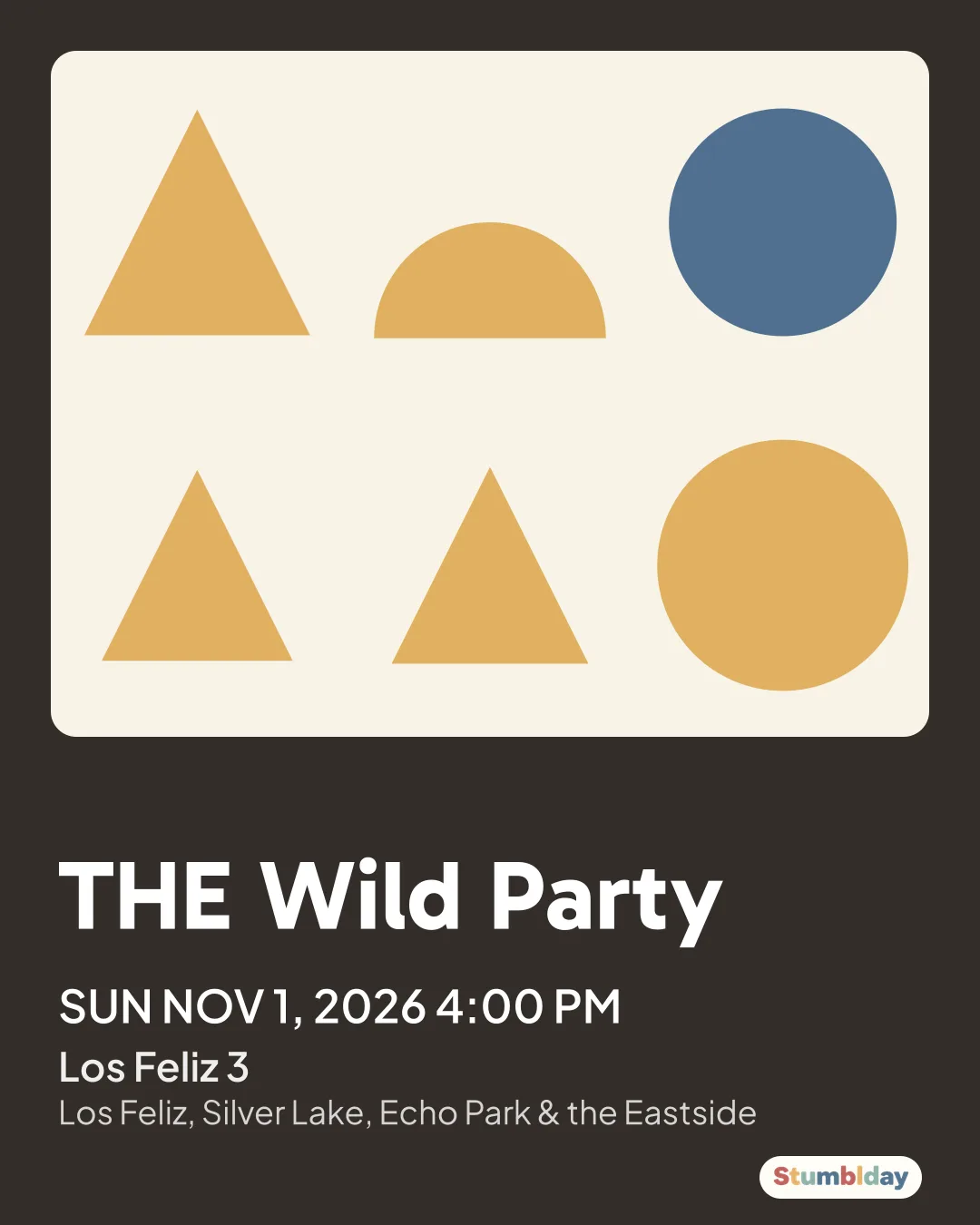 Flyer for THE Wild Party: SUN NOV 1, 2026 4:00 PM at Los Feliz 3