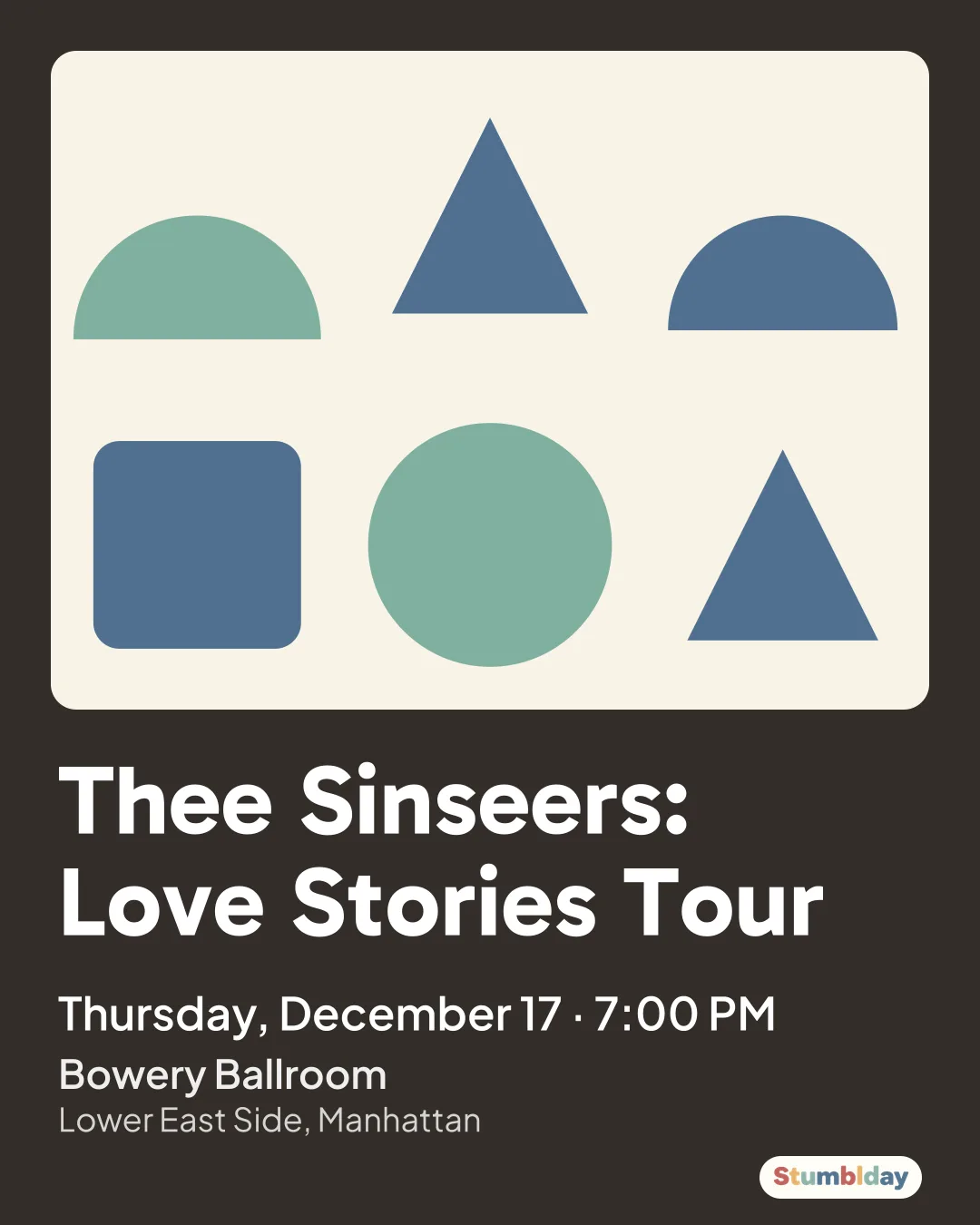 Flyer for Thee Sinseers: Love Stories Tour: Thursday, December 17 · 7:00 PM at Bowery Ballroom