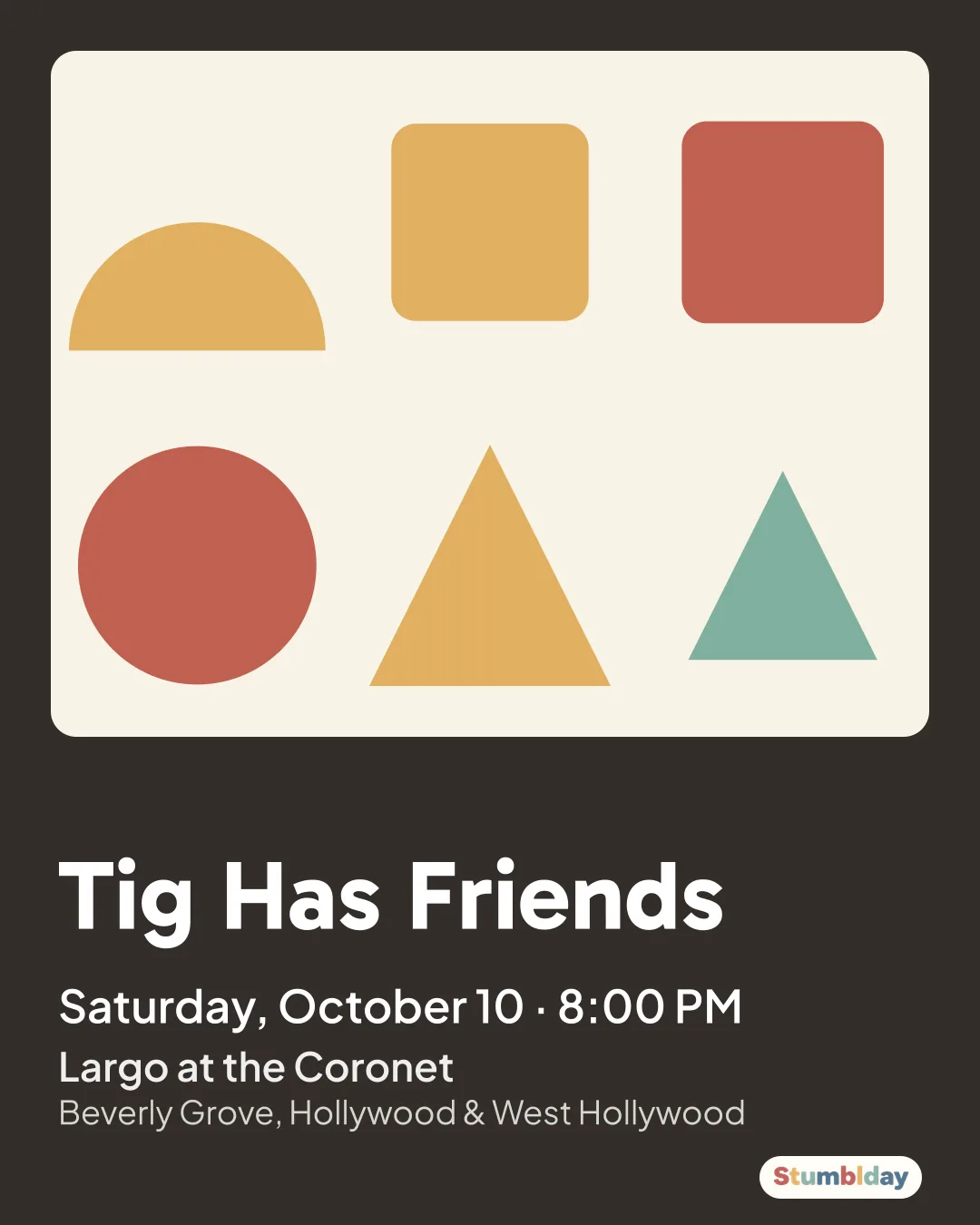 Flyer for Tig Has Friends: Saturday, October 10 · 8:00 PM at Largo at the Coronet