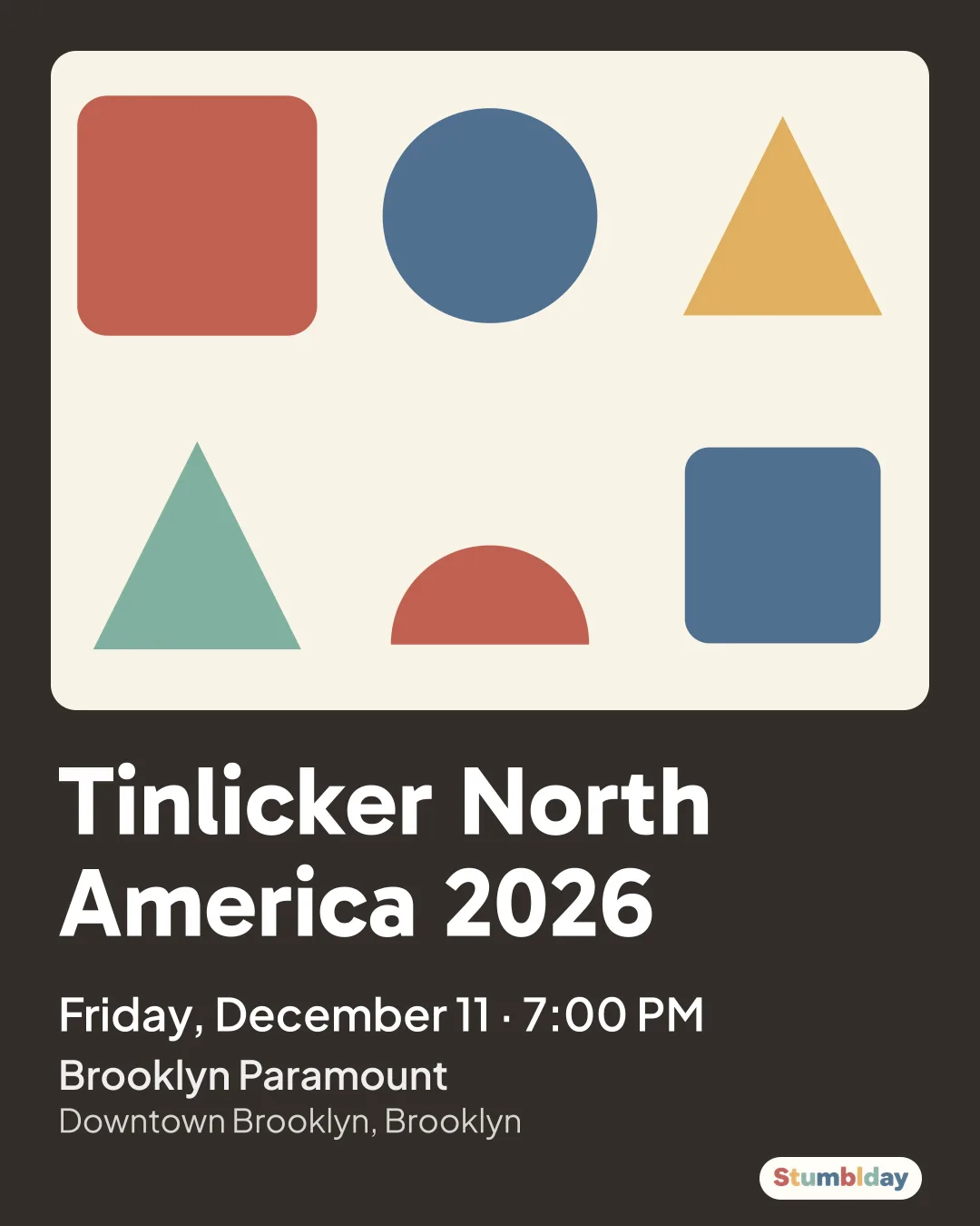 Flyer for Tinlicker North America 2026: Friday, December 11 · 7:00 PM at Brooklyn Paramount