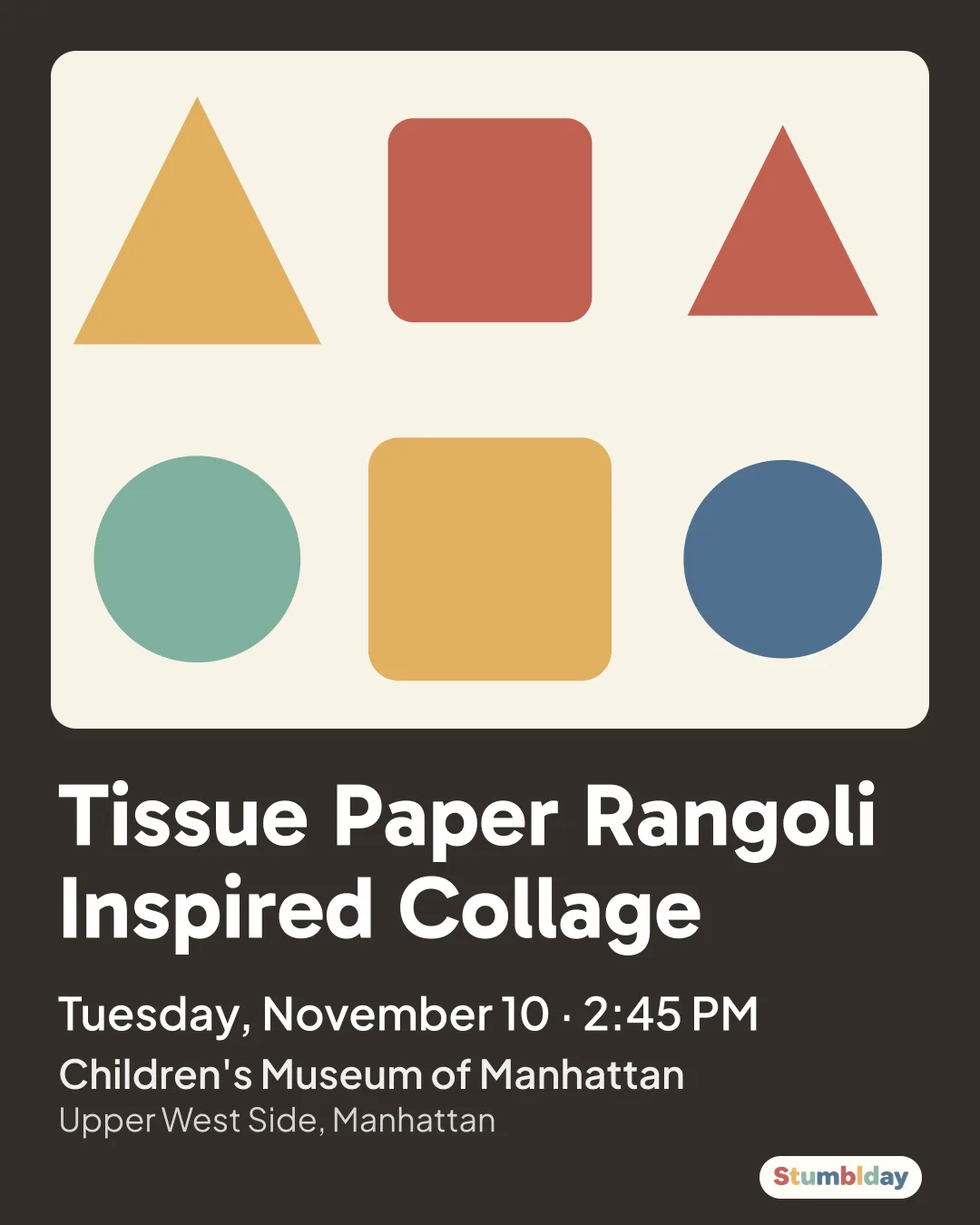 Flyer for Tissue Paper Rangoli Inspired Collage: Tuesday, November 10 · 2:45 PM at Children's Museum of Manhattan