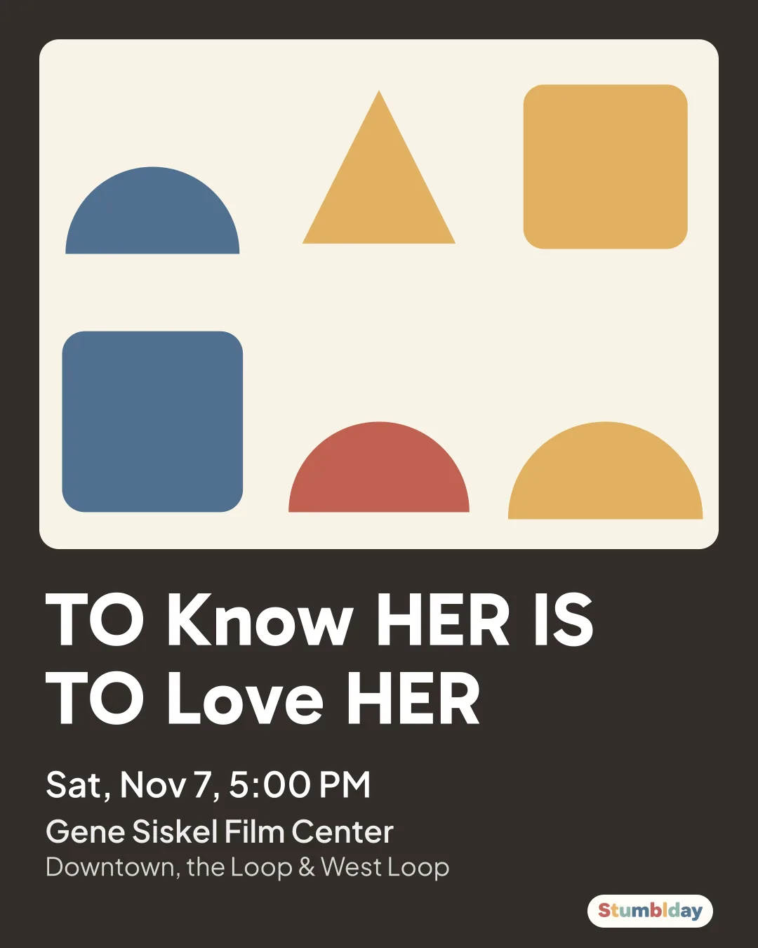 Flyer for TO Know HER IS TO Love HER: Sat, Nov 7, 5:00 PM at Gene Siskel Film Center