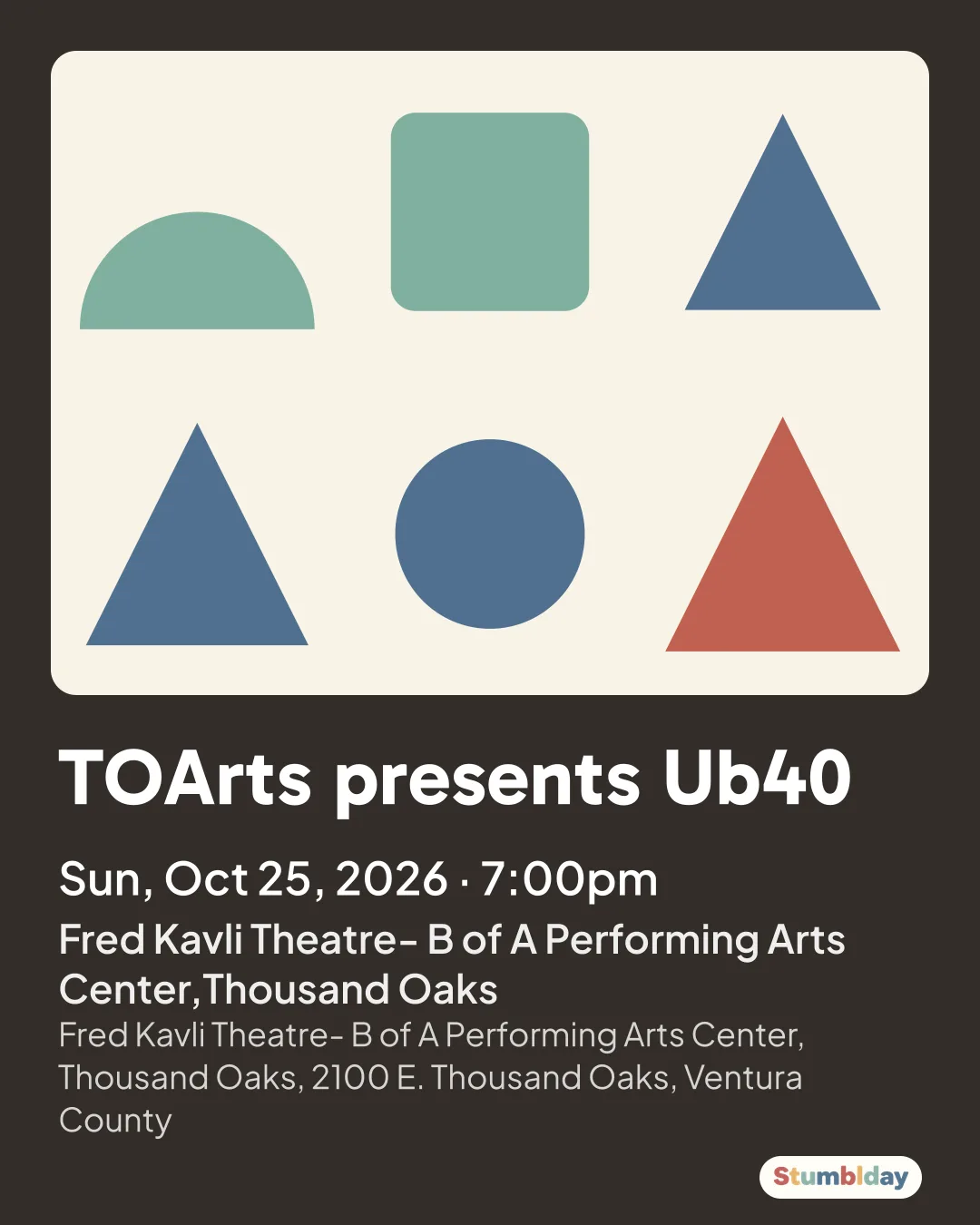 Flyer for TOArts presents Ub40: Sun, Oct 25, 2026 · 7:00pm at Fred Kavli Theatre- B of A Performing Arts Center,Thousand Oaks