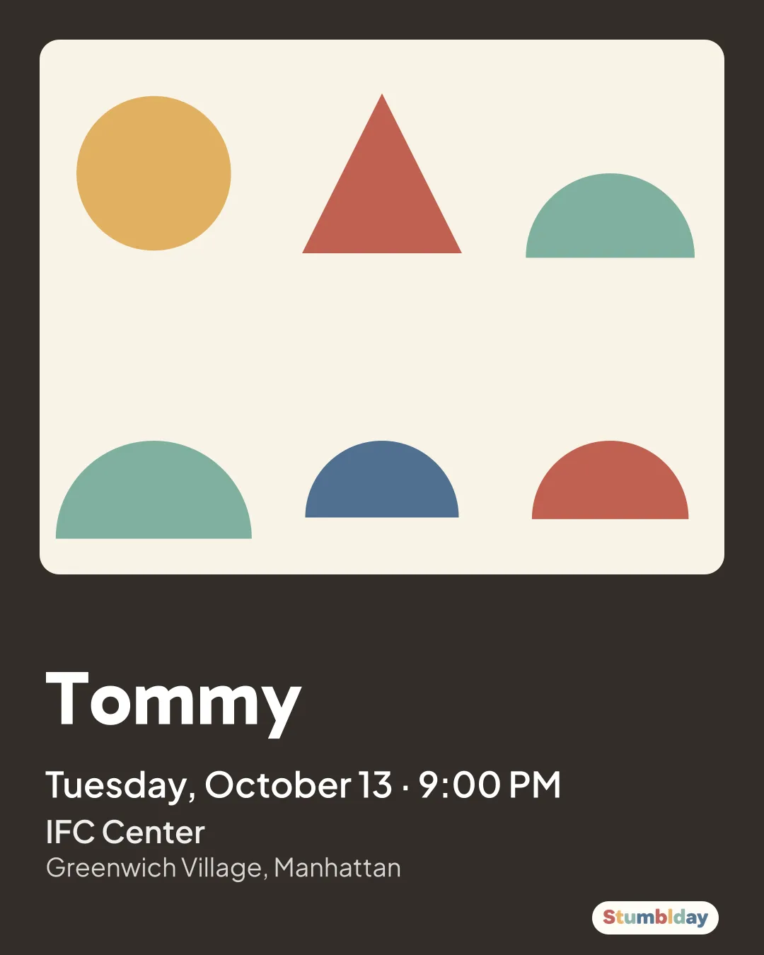 Flyer for Tommy: Tuesday, October 13 · 9:00 PM at IFC Center