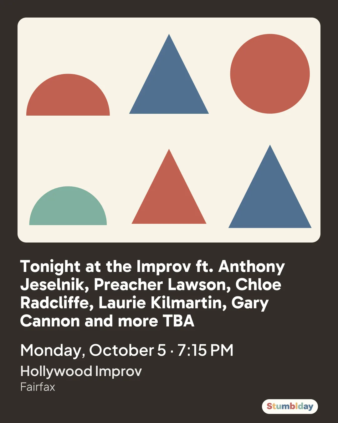 Flyer for Tonight at the Improv ft. Anthony Jeselnik, Preacher Lawson, Chloe Radcliffe, Laurie Kilmartin, Gary Cannon and more TBA: Monday, October 5 · 7:15 PM at Hollywood Improv